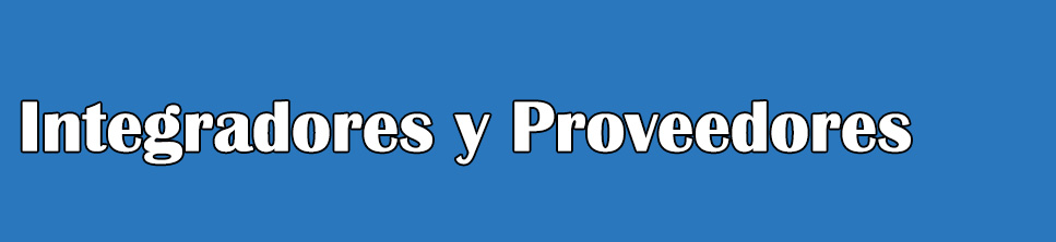 Integradores y Proveedores